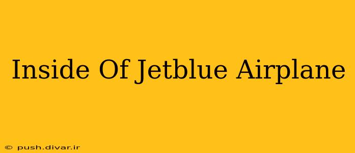 Inside Of Jetblue Airplane