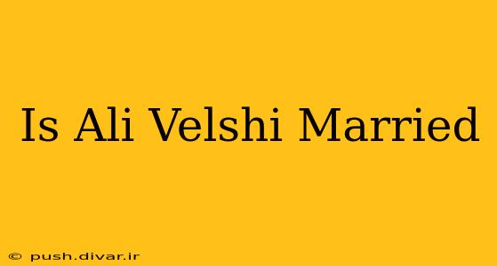 Is Ali Velshi Married