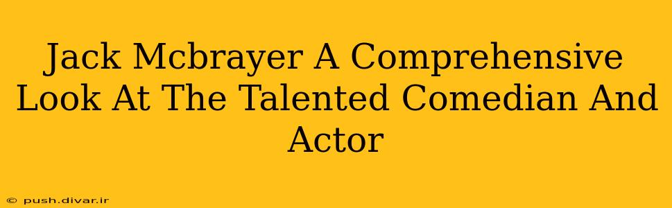 Jack Mcbrayer A Comprehensive Look At The Talented Comedian And Actor