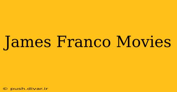 James Franco Movies