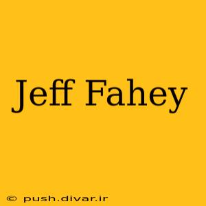 Jeff Fahey