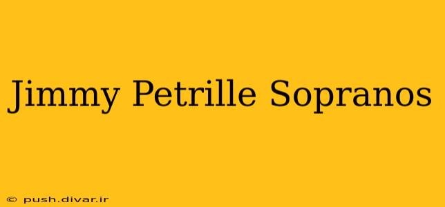Jimmy Petrille Sopranos