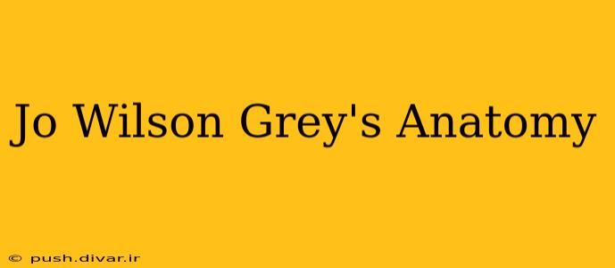Jo Wilson Grey's Anatomy