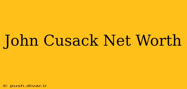 John Cusack Net Worth