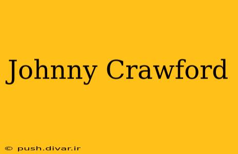 Johnny Crawford