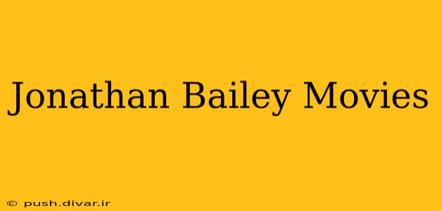 Jonathan Bailey Movies