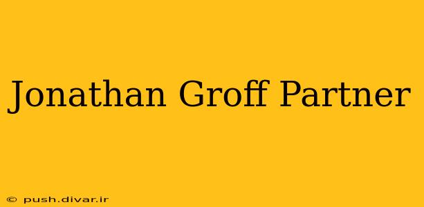 Jonathan Groff Partner