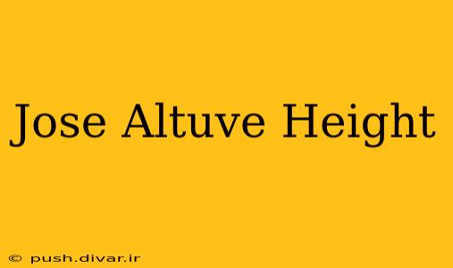 Jose Altuve Height