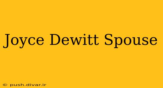 Joyce Dewitt Spouse
