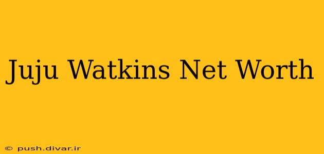 Juju Watkins Net Worth