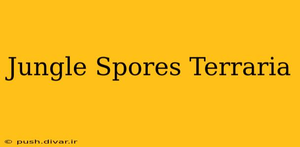 Jungle Spores Terraria