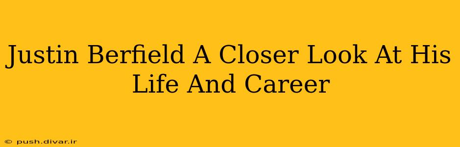 Justin Berfield A Closer Look At His Life And Career