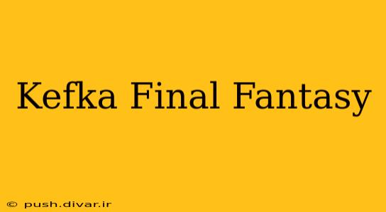 Kefka Final Fantasy