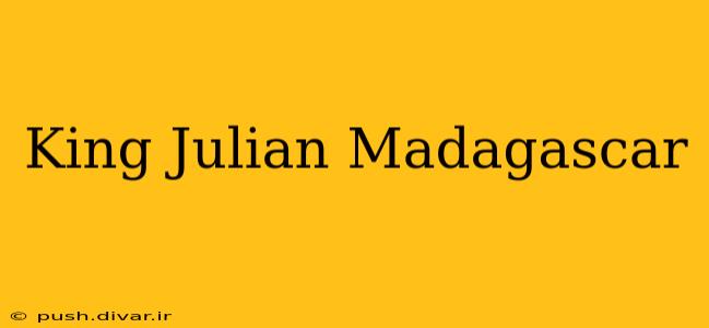 King Julian Madagascar