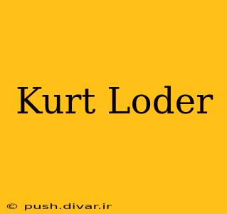 Kurt Loder