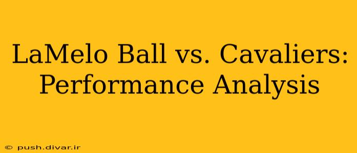 LaMelo Ball vs. Cavaliers: Performance Analysis
