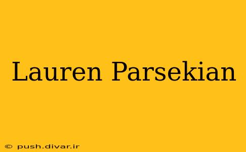 Lauren Parsekian