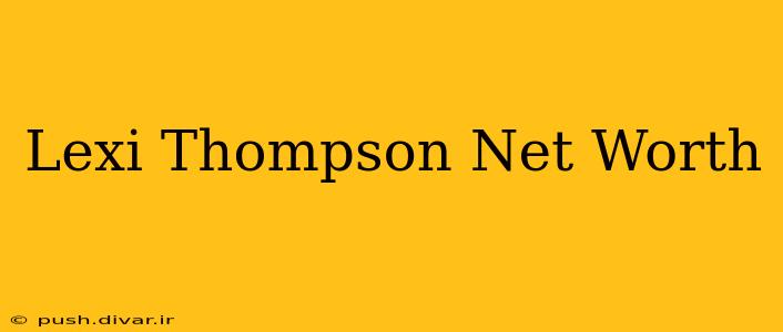 Lexi Thompson Net Worth