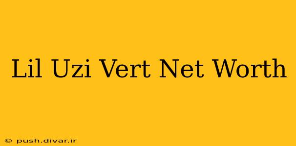 Lil Uzi Vert Net Worth