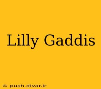 Lilly Gaddis