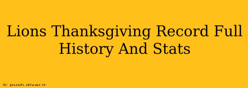 Lions Thanksgiving Record Full History And Stats