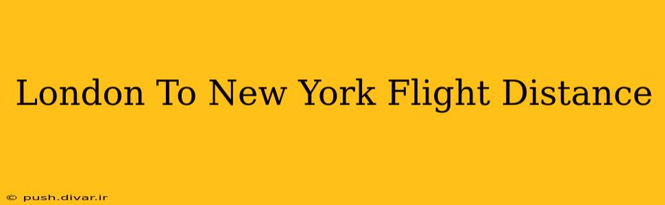 London To New York Flight Distance