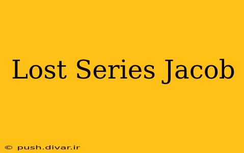 Lost Series Jacob