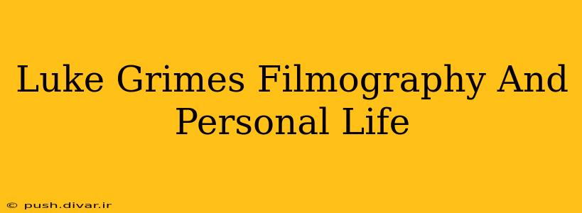 Luke Grimes Filmography And Personal Life