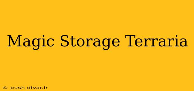 Magic Storage Terraria