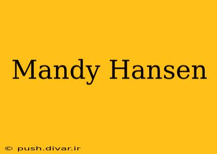 Mandy Hansen