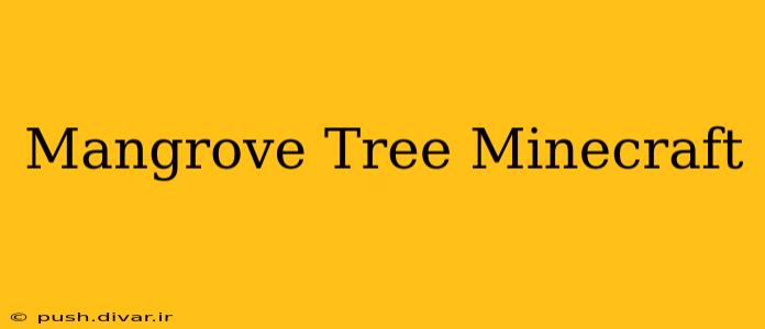 Mangrove Tree Minecraft