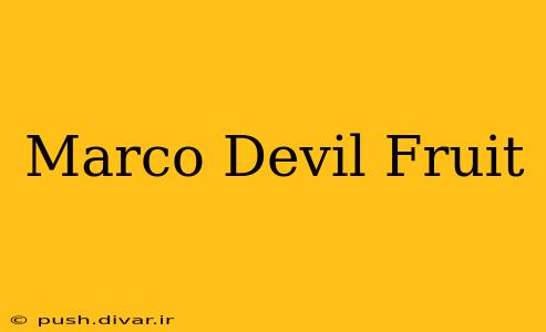 Marco Devil Fruit