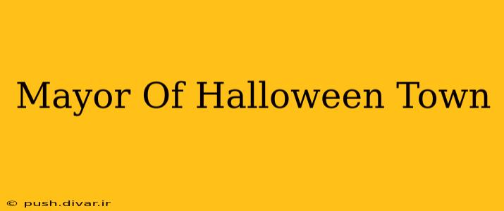 Mayor Of Halloween Town