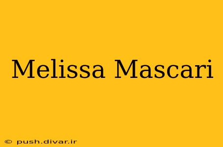 Melissa Mascari