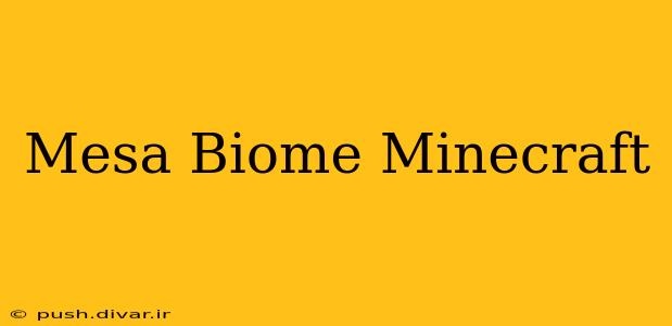 Mesa Biome Minecraft