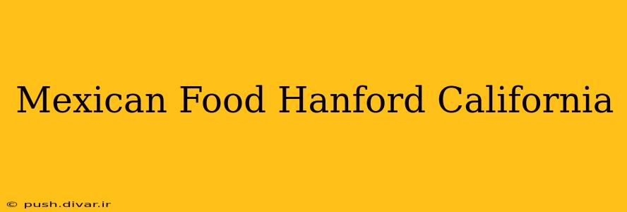 Mexican Food Hanford California