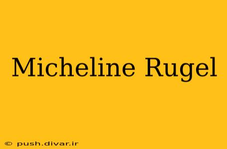 Micheline Rugel