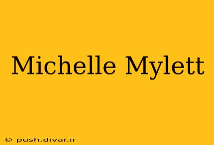 Michelle Mylett