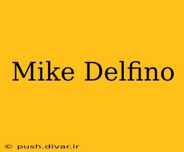 Mike Delfino