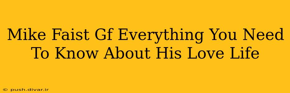 Mike Faist Gf Everything You Need To Know About His Love Life