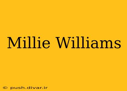 Millie Williams