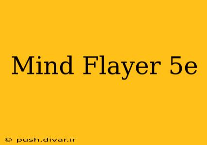 Mind Flayer 5e