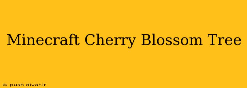 Minecraft Cherry Blossom Tree