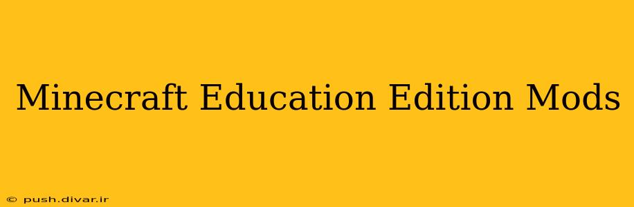 Minecraft Education Edition Mods