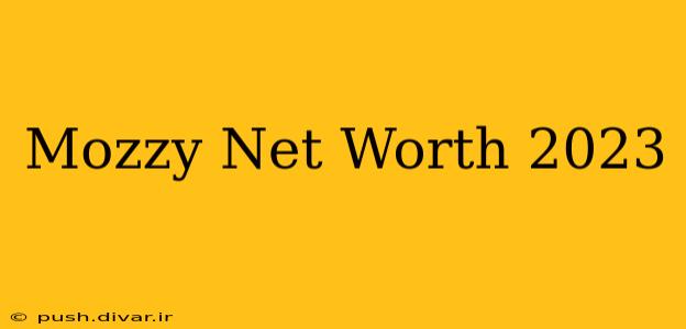 Mozzy Net Worth 2023