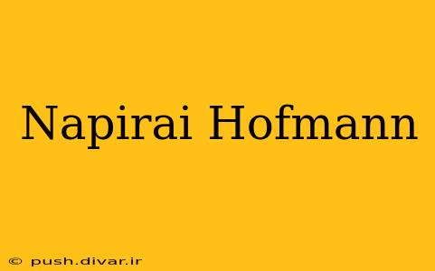 Napirai Hofmann