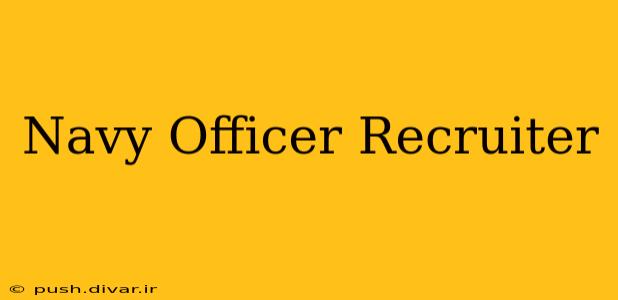 Navy Officer Recruiter