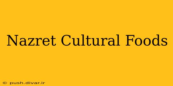Nazret Cultural Foods