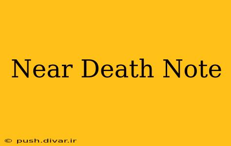Near Death Note