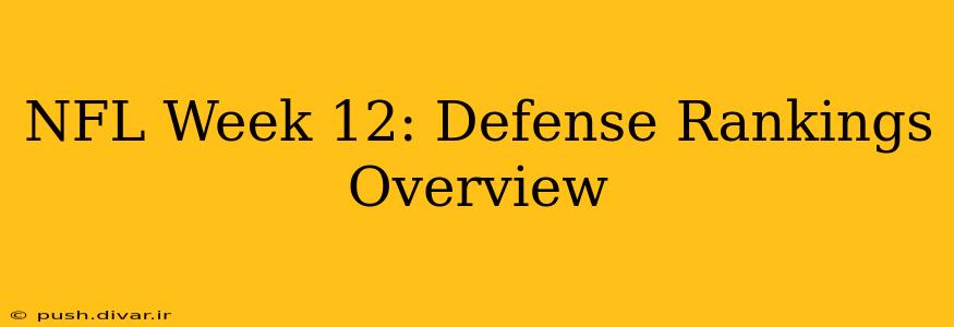 NFL Week 12: Defense Rankings Overview